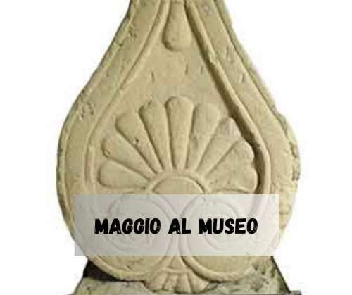 Maggio al Museo Archeologico di Artimino